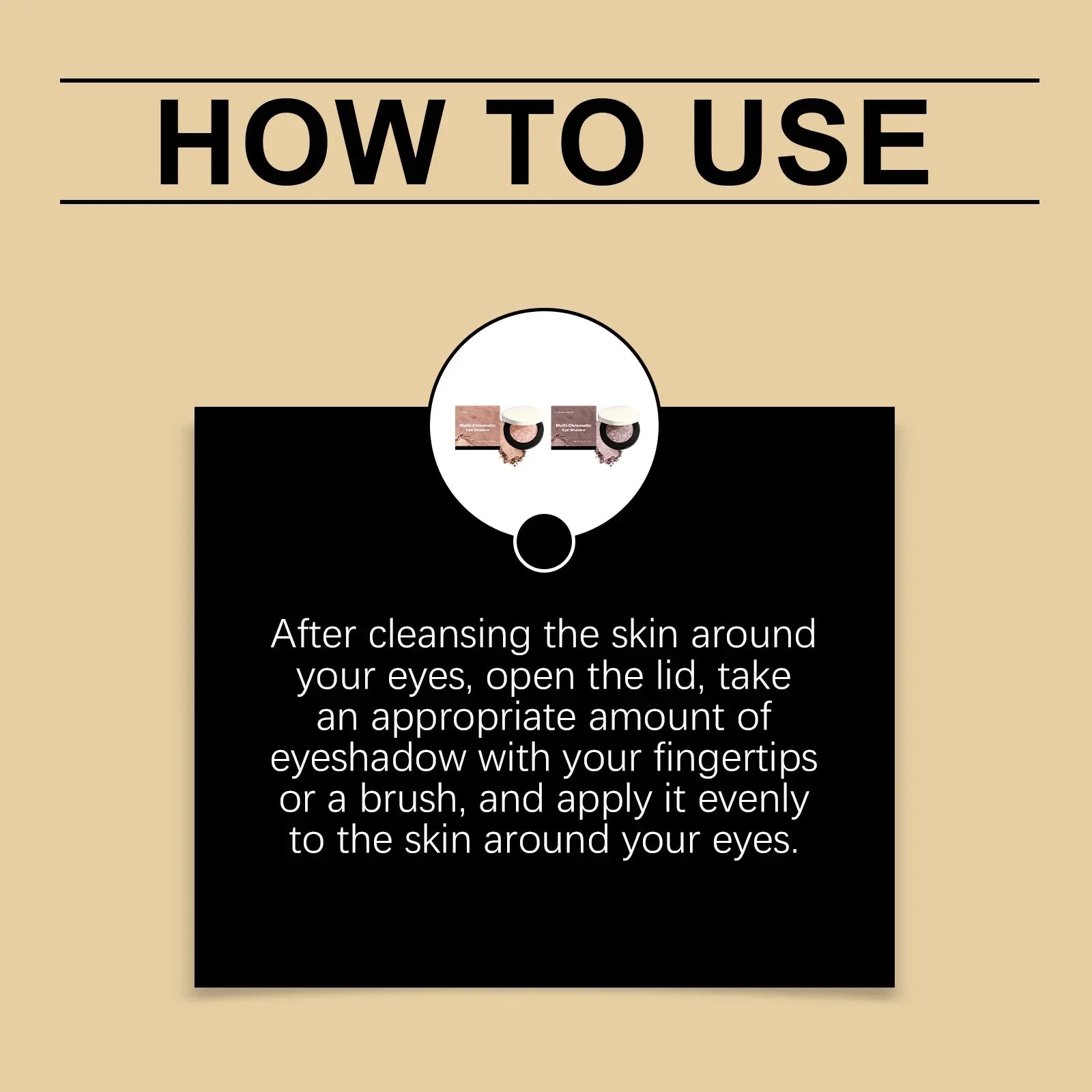 Shining Eye Shadow Palette featuring matte and shimmer shades, with instructions on application around the eyes.